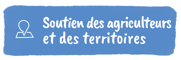 Soutien des agriculteurs et des territoires